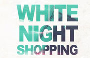 White Night Shopping